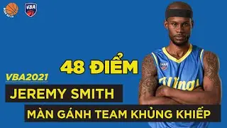 M&agrave;n g&aacute;nh team khủng khiếp của Jeremy Smith trước TLW | VBA 2021