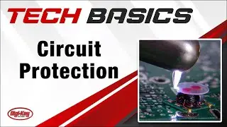 Защита цепей &ndash; Основы техники | Digi-Key Electronics
