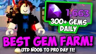 (DAY 11) Best Gem Farm Methods in UTD! | Noob to Pro F2P!