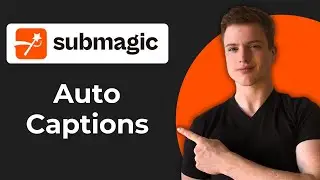 How To Create Auto Caption On Submagic (2026 Guide)