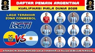 RESMI ! Daftar Pemain Argentina Kualifikasi Piala Dunia 2026 - Ekuador vs Argentina -Skuad Argentina