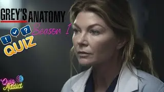 QUIZ: 🏥GREY'S ANATOMY - Season 1⚕️- Guess the correct answer
