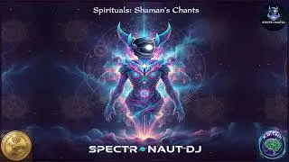 04. Sonic Alchemy (Spirituals: Shaman's Chants)