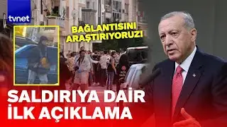 Cumhurbaşkanı Erdoğan: Fail yakalandı, bağlantıları araştırılıyor!