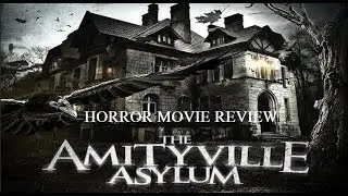 THE AMITYVILLE ASYLUM ( 2013 Sophia Del Pizzo ) Horror Movie Review