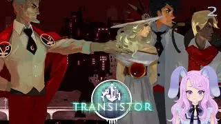 Transistor Part 2 - Sword goes pew pew