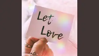 Let Love