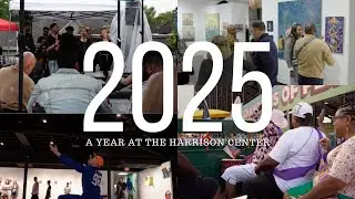 2025: A Year at the Harrison Center