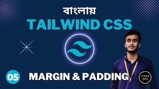 Tailwind CSS Bangla Tutorial #5 Margin and Padding in Tailwind CSS Code ABC