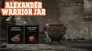 Elden Ring - Alexander, Warrior Jar at Farum Azula - how to get shard of Alexander