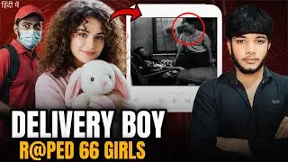 66 Women Victimised 💔: Delivery Boy Exposed | Hindi Crime Documentary | True Sight