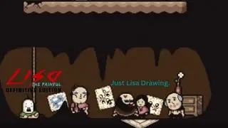 protect da child. (nvm she Left) Lisa the Painful definitive edition Painful mode Part 1