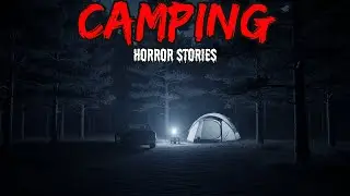 10 TRUE Camping Horror Stories 😱