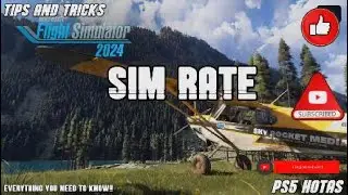 PS5 MFS24 - Tips n Tricks - Sim Rate