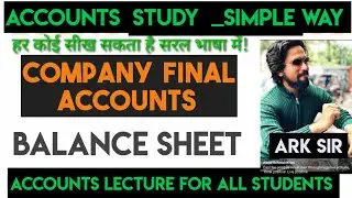Lec11 Company final account Balance Sheet Schedule III .TYBCOM Sem5 TYBBI  SYBAF Financial Accounts
