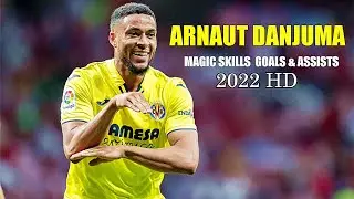 arnaut danjuma Crazy Skills, Goals & Assists