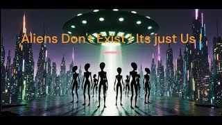 Does Intelligent Life Exist Anywhere ? | Or is it just us ?