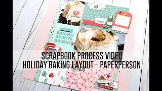 Scrapbook Process Video - Holiday Baking Layout / Breaking Out of the Box / PaperPerson