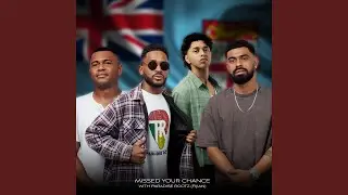 Missed Your Chance (Fijian Version)