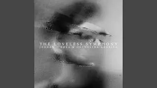 The Loveless Symphony (feat. Orchestra Arabica)