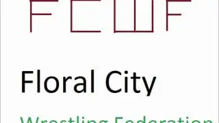 FCWF: Floral City Wrestling Federation 1st Theme Song
