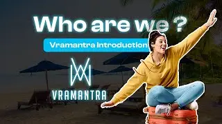 Company Profile Video for Vramantra | Know about us | Travel Agency Video
