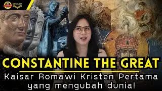 Constantine, pemimpin Romawi kristen pertama yang mengubah dunia!