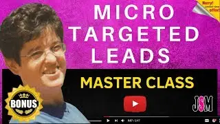 9 Steps to generate micro-targeted leads Master Class