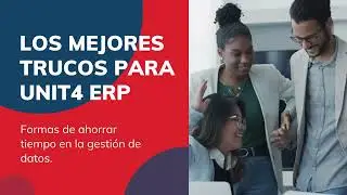 Los mejores trucos para Unit4 ERP