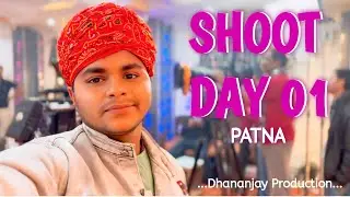 Shooting Day 01 Patna || Bhojpuri Film || Dhananjay Production || NAARI ||