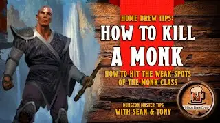 How to Kill a Monk - D&D 5e