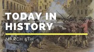 Today in History - March 5th