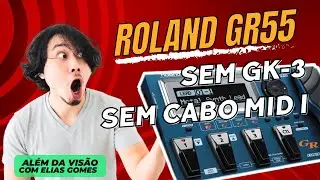 USANDO A PEDALEIRA GR55 - ROLAND COM CABO P10 😱😱😱🔥🔥🔥👍✔✔ SEM GK3