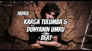 (Beat) Karga Tulumba & Dünyanın Umru    - Hidra