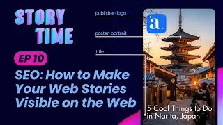 SEO: How To Make Your Web Stories Visible On The Web (Storytime #10)