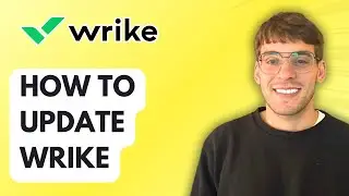How to Update Wrike [2026 Full Guide]