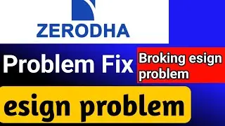 Zerodha Broking esign problem🚀 zerodha account opening esign problem🔥zerodha esign problem