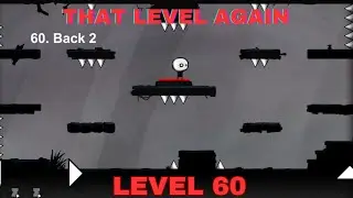 That Level Again Level 60 Walkthrough  Back 2 That level again TUTORIAL