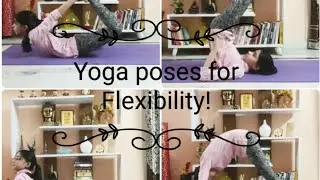 #Yoga  Yoga poses for flexibility!! | flight of creativity | tutorial