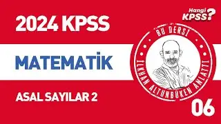 6) KPSS Matematik Asal Sayılar 2 İlkhan Altunbüken #kpssmatematik #2024kpss
