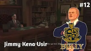 Jimmy Kenak Usir Dari Sekolah BULLY PS2 #12