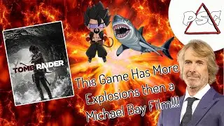 Primal/Shark Gaming : Tomb Raider With More Explosions Than A Michael Bay Film!!!