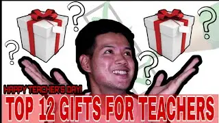 TOP 12 GIFTS FOR TEACHERS (IDEAS) | HAPPY TEACHER'S DAY | Marchie Galang