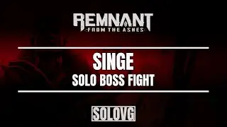 REMNANT: FROM THE ASHES - Singe Boss Fight