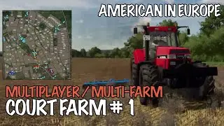 American in Europe! | Court Farm Multi-Farm Multiplayer Farming Simulator 22 (FS22) Timelapse Ep 1