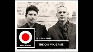 THIEVERY CORPORATION &ndash; THE TRIP HOP SONGS | 13. The Cosmic Game (2005)