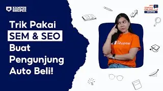 Cara Mudah Pakai SEM & SEO Buat Pengunjung Auto Beli!