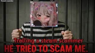 Steam Account Scammer Sucks At His Job