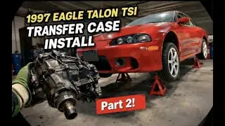 One Step Closer... Transfer Case Install Part 2 | 1997 Eagle Talon TSI