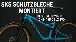 SKS Schutzbleche am Cube Stereo Hybrid One44 SLX evo montieren – So geht's!